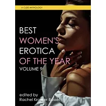 Best Women’s Erotica of the Year， Volume 9