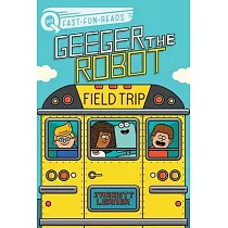 Field Trip： Geeger the Robot