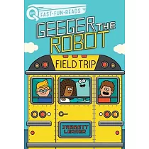 Field Trip： Geeger the Robot