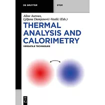 Thermal Analysis and Calorimetry： Versatile Techniques
