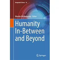 Humanity In─Between and Beyond