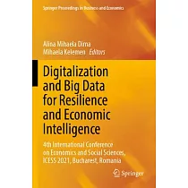 Digitalization and Big Data for Resilience and Economic Intelligence： 4th International Conference on Economics and Social Sciences， Icess 2021， Bucha