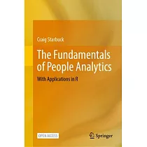 The Fundamentals of People Analytics： With Applications in R