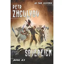 Sovereign (In the System Book #5)： LitRPG Series