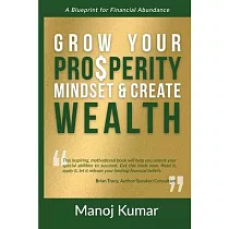Grow your Prosperity Mindset and Create Wealth