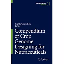 Compendium of Crop Genome Designing for Nutraceuticals