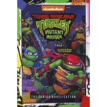 Teenage Mutant Ninja Turtles： Mutant Mayhem： The Junior Novelization