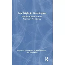 Late─Night in Washington： Political Humor and the American Presidency