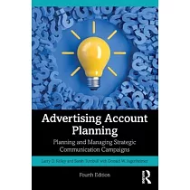 Advertising Account Planning： Planning and Managing Strategic Communication Campaigns