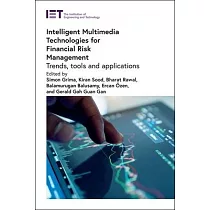 Intelligent Multimedia Technologies for Financial Risk Management： Trends， Tools and Applications