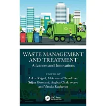 Waste Management and Treatment： Advances and Innovations： Advances and Innovations