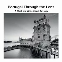 Portugal Through the Lens： A Black and White Visual Odyssey
