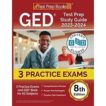 GED Test Prep Study Guide 2023─2024： 3 Practice Exams and GED Book for All Subjects [8th Edition]