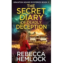 The Secret Diary of Deadly Deception： (Granton House Mysteries Book 2)