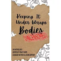 Keeping It Under Wraps： Bodies， Uncensored