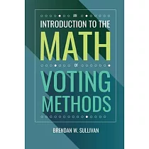 An Introduction to the Math of Voting Methods