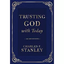 Trusting God with Today： 365 Devotions