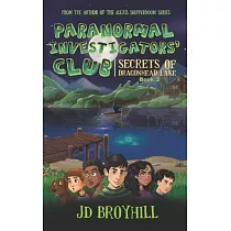 Paranormal Investigators’ Club： Secrets of Dragonhead Lake (Book 2)