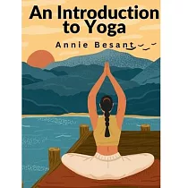 An Introduction to Yoga： Meditation and Nature of Yoga