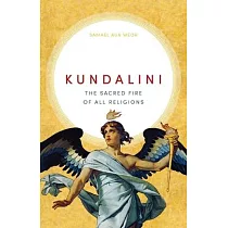 Kundalini： The Sacred Fire of All Religions