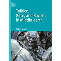 Tolkien， Race， and Racism in Middle─Earth