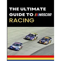 The Ultimate Guide to Nascar Racing