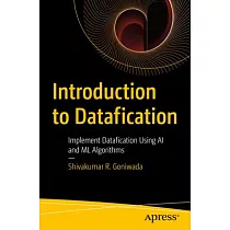 Introduction to Datafication： Implement Datafication Using AI and ML Algorithms