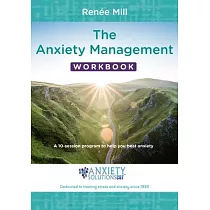 The Anxiety Management Workbook： A 10─Session Program to Help You Beat Anxiety
