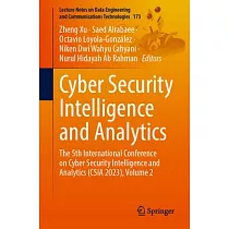Cyber Security Intelligence and Analytics： The 5th International Conference on Cyber Security Intelligence and Analytics (CSIA 2023)， Volume 2
