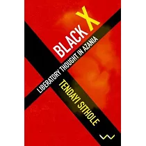 Black X： Liberatory Thought in Azania