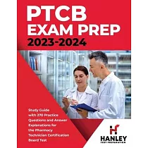 PTCB Exam Prep 2023─2024： Study Guide with 270 Practice Questions and Answer Explanations for the Pharmacy Technician Certification Board Test