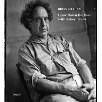 Brian Graham： Goin’ Down the Road with Robert Frank