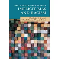 The Cambridge Handbook of Implicit Bias and Racism
