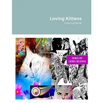 Loving Kittens： Coloring Book