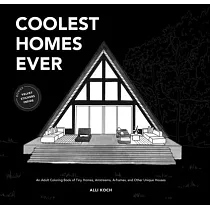 Coolest Homes Ever (Mini)： An Adult Coloring Book of Tiny Homes， Airstreams， A─Frames， and Other Unique Hou Ses