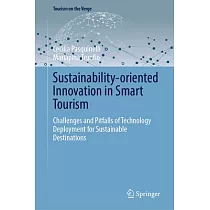 Sustainability─Oriented Innovation in Smart Tourism： Challenges and Pitfalls of Technology Deployment for Sustainable Destinations