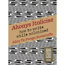 Always Italicise： How to Write While Colonised