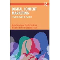 Digital Content Marketing： Creating Value in Practice