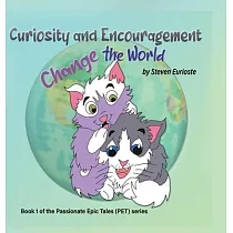 Curiosity and Encouragement Change the World