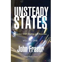 Unsteady States， Volume One