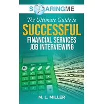 SoaringME The Ultimate Guide to Successful Financial Services Job Interviewing