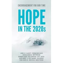 Hope in the 2020s： Encouragement for Our Time