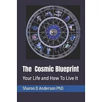 The Cosmic Blueprint： Your Life and How To Live It