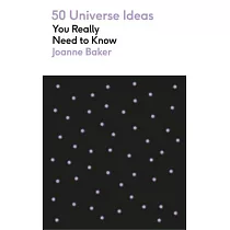 50 Ideas You Really Need to Know： Universe
