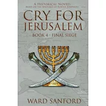 Cry for Jerusalem ─ Book 4 69─70 CE： Final Siege