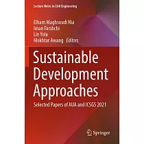 Sustainable Development Approaches： Selected Papers of Aua and Icsgs 2021