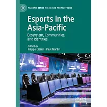 Esports in the Asia─Pacific： Ecosystem， Communities， and Identities