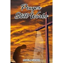 Prayer Still Works