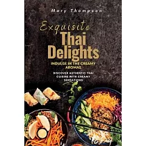 Exquisite Thai Delights： Discover Authentic Thai Cuisine with Creamy Sensations