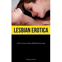 Lesbian Erotica： A Hot Lesbian College BDSM Relationship